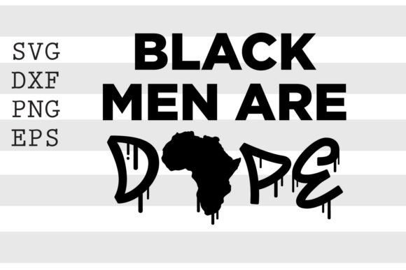 Black Men Are Dope SVG Black History Svg