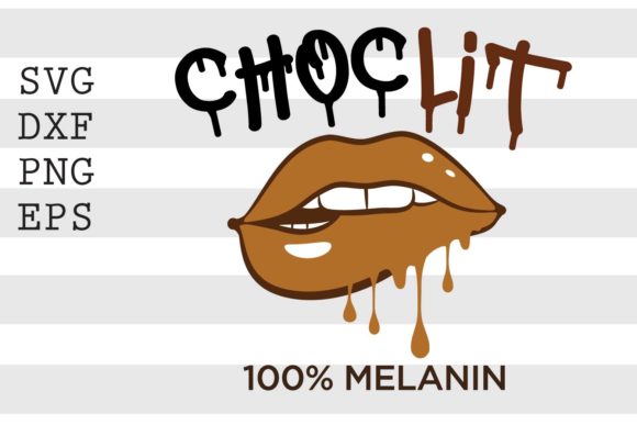 Choclit 100 Percent Melanin SVG
