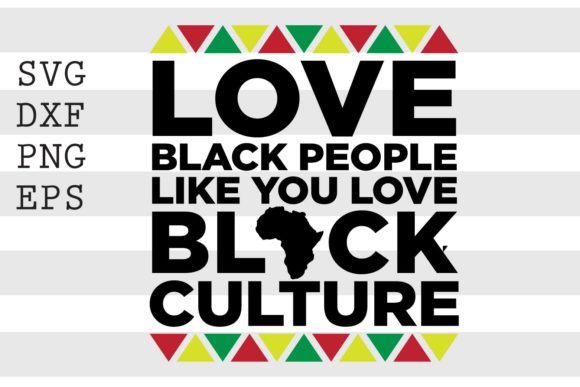 Love Black People Like You Love .. SVG