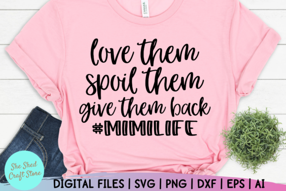 Love Them Spoil Them Give Them Back SVG