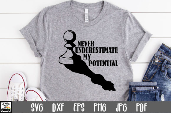 Never Underestimate My Potential SVG