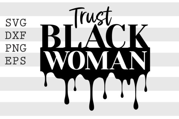 Trust Black Woman SVG